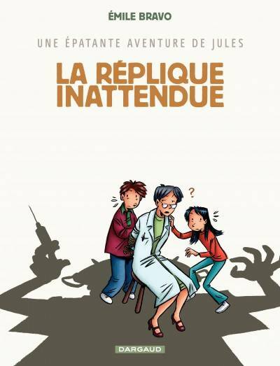 Livrenpoche : Une épatante aventure de Jules Tome II : La réplique inattendue - Emile Bravo - Livre