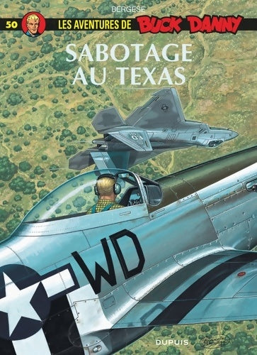 Livrenpoche : Buck Danny Tome L : Sabotage au Texas - Bergèse Francis - Livre