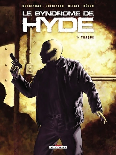 Livrenpoche : Le syndrome de Hyde Tome I : Traque - Eric Corbeyran - Livre