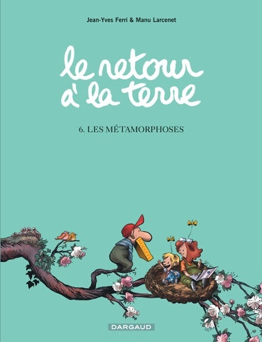 Livrenpoche : Le retour à la terre Tome VI : Les métamorphoses - Manu Larcenet - Livre