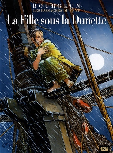 Livrenpoche : Les passagers du vent Tome I : La fille sous la dunette - François Bourgeon - Livre