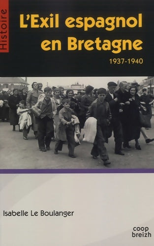 Livrenpoche : L'exil espagnol en Bretagne : Bretagne et alterité - Isabelle Le Boulanger - Livre