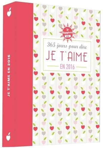 Livrenpoche : Happybook 365 jours pour dire je t'aime en 2016 - Michel Leroy - Livre
