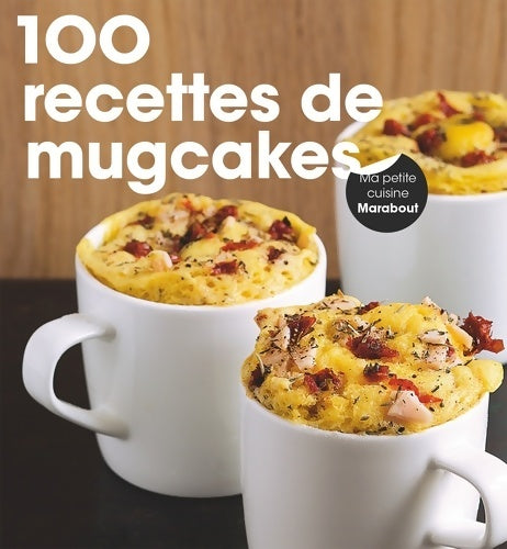 Livrenpoche : 100 recettes de mugcakes - Collectif - Livre
