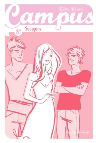Livrenpoche : Campus Tome X : Soupçons - Kate Brian - Livre