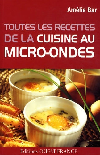 Livrenpoche : Toutes les recettes de la bonne cuisine au micro-ondes - Amélie Bar - Livre