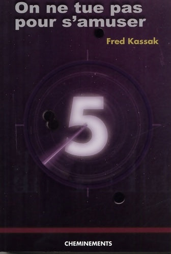 Livrenpoche : On ne tue pas pour s'amuser ! - Fred Kassak - Livre