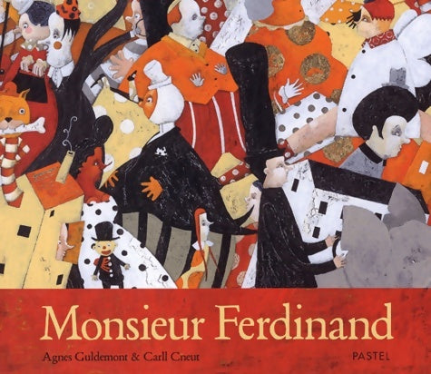 Livrenpoche : Monsieur ferdinand - Carll Cneut - Livre