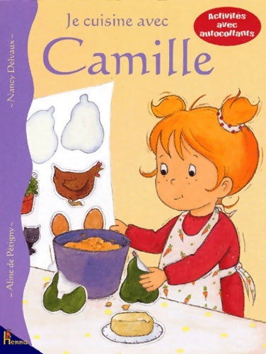 Livrenpoche : Je cuisine avec Camille - Aline De Pétigny - Livre