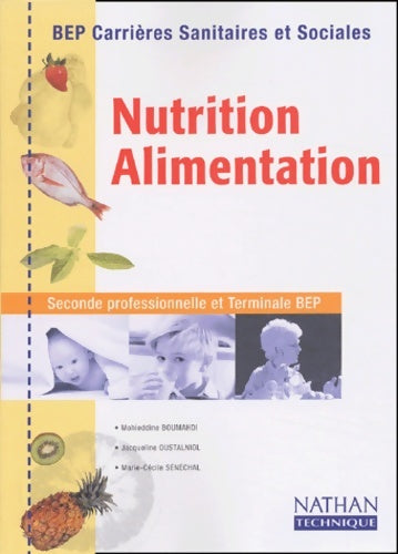 Livrenpoche : Nutrition alimentation BEP carrières sanitaires et sociales (manuel) - Jacqueline Oustaniol - Livre