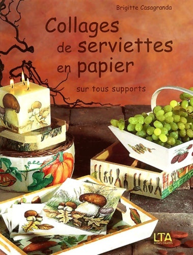 Livrenpoche : Collages de serviettes en papier sur tous supports - Brigitte Casagranda - Livre