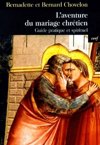Livrenpoche : L'aventure du mariage chrétien : Guide pratique et spirituel - Bernard Chovelon - Livre