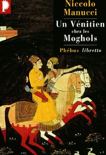 Livrenpoche : Un vénitien chez les Moghols - Niccolo Manucci - Livre