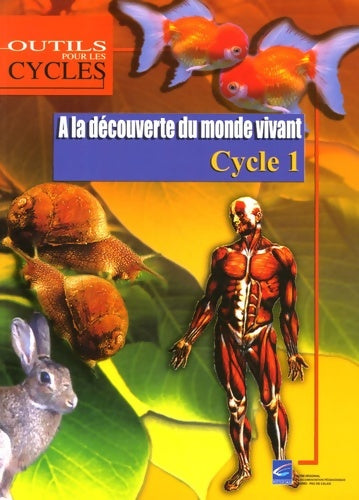 Livrenpoche : A la découverte du monde vivant cycle 1 - Anne-Marie Denis - Livre