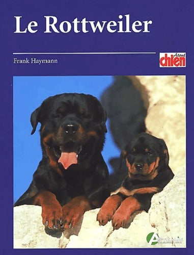 Livrenpoche : Le rottweiler - Franck Haymann - Livre
