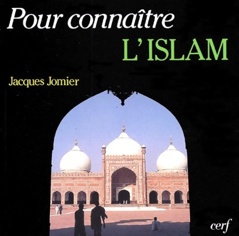 Livrenpoche : Pour connaître l'islam nouvelle édition - Jacques Jomier - Livre