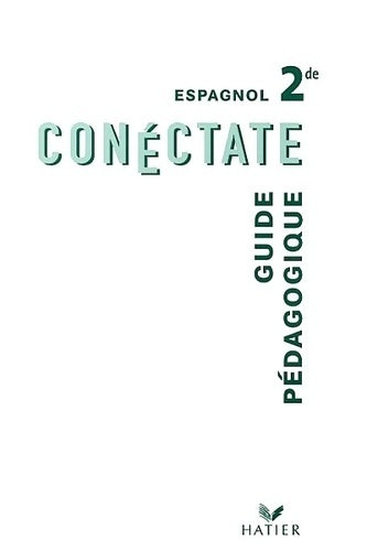 Livrenpoche : Conéctate espagnol Seconde guide pédagogique - Daniel Descomps - Livre