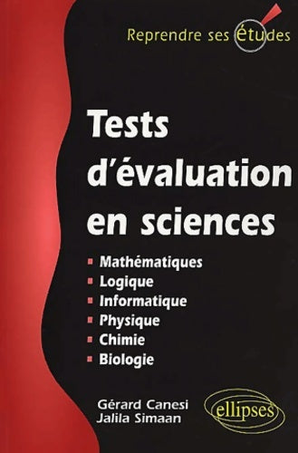 Livrenpoche : Tests d'évaluation en sciences : Maths info logique physique chimie biologie - Gérard Canési - Livre