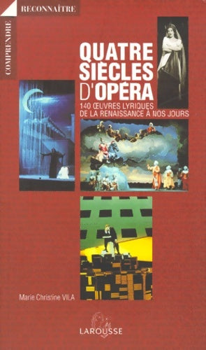 Livrenpoche : Quatre siècles d'opéra - Marie-Christine Vila - Livre