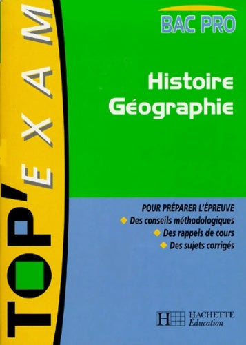 Livrenpoche : Top'exam : Histoire-géographie bac pro - Collectif - Livre