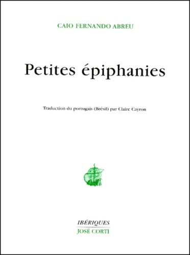 Livrenpoche : Petites épiphanies - Caio Fernando Abreu - Livre