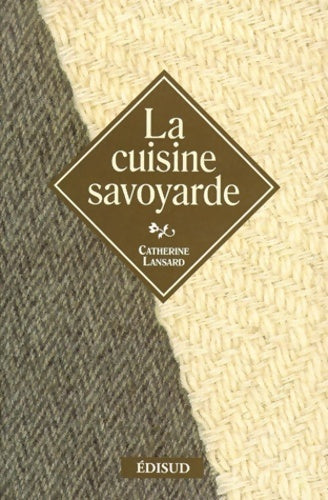 Livrenpoche : La cuisine savoyarde - Catherine Lansard - Livre