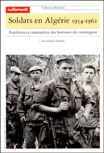 Livrenpoche : Soldats en Algérie 1954-1962. Expériences contrastées des hommes du contingent - Jean-charles Jauffret - Livre