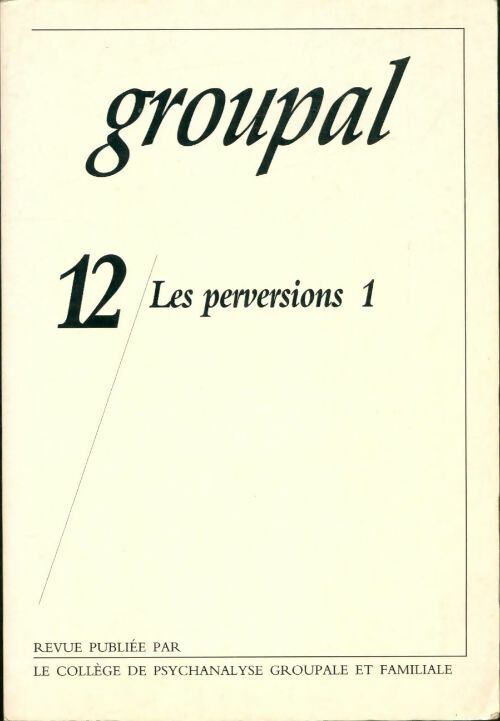 Livrenpoche : Groupal. : 12 les perversions 1 - Caillot - Livre