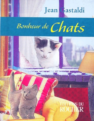 Livrenpoche : Bonheur de chat - J. Gastaldi - Livre