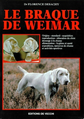 Livrenpoche : Le braque de weimar - Florence Desachy - Livre