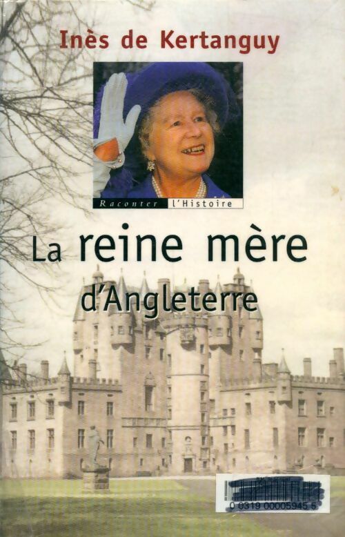 Livrenpoche : La Reine mère d'Angleterre - Inès De Kertanguy - Livre