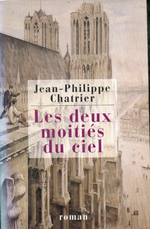 Livrenpoche : Les deux moitiés du ciel - Jean-Philippe Chatrier - Livre