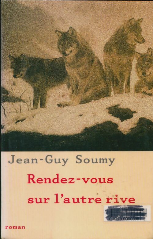 Livrenpoche : Rendez-vous sur l'autre rive - Jean-Guy Soumy - Livre
