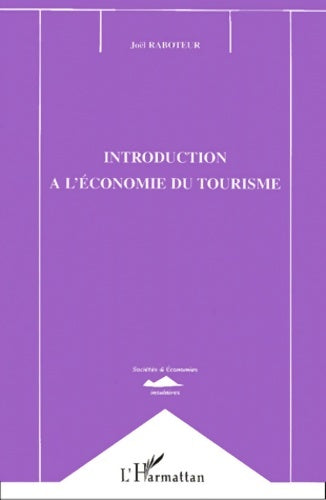Livrenpoche : Introduction a l'économie du tourisme - Joël Raboteur - Livre