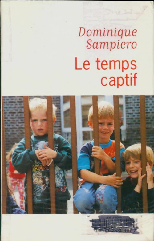 Livrenpoche : Le temps captif - Dominique Sampiero - Livre