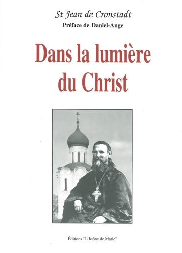 Livrenpoche : Dans la lumière du christ - Jean De Cronstadt - Livre