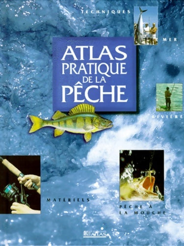 Livrenpoche : Atlas pratique de la pêche - Collectif - Livre
