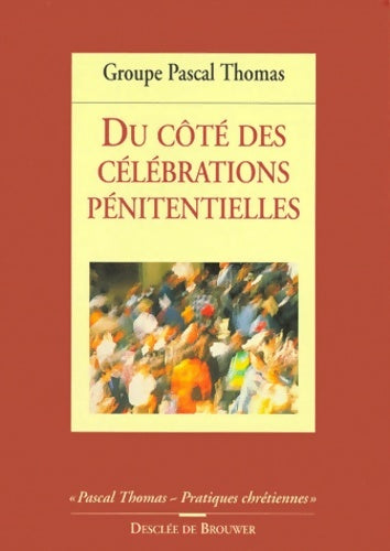 Livrenpoche : Du côté des célébrations pénitentielles - Pascal Thomas - Livre