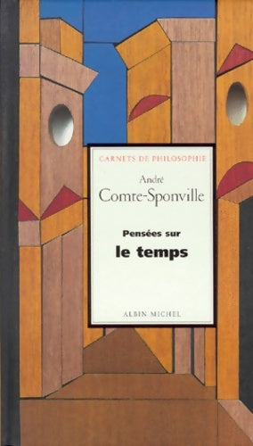 Livrenpoche : Pensées sur le temps - André Comte-Sponville - Livre