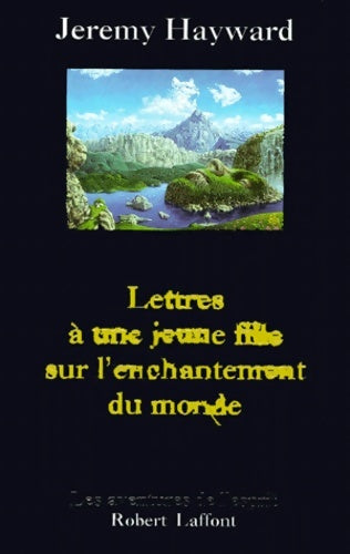 Livrenpoche : Lettres à une jeune fille sur l'enchantement du monde - Jeremy Hayward - Livre