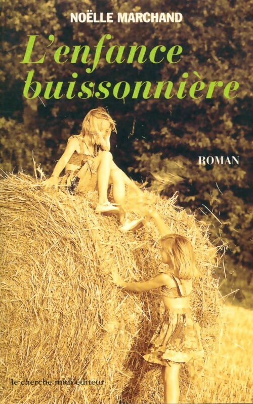 Livrenpoche : L'enfance buissonnière - Noëlle Marchand - Livre