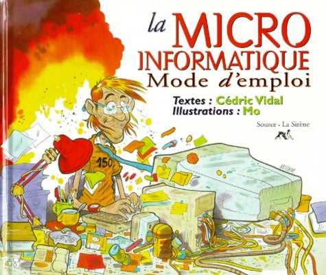 Livrenpoche : La micro-informatique mode d'emploi - Cédric Vidal - Livre