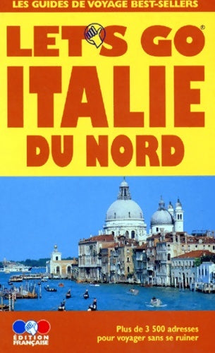Livrenpoche : Italie du nord : Guide pratique de voyage - Guide Let'S Go - Livre