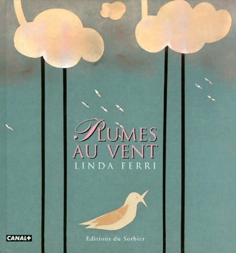 Livrenpoche : Plumes au vent - Linda Ferri - Livre