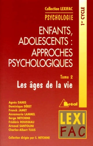 Livrenpoche : Enfants adolescents - approches psychologiques Tome II : Les âges de la vie - S. Netchine - Livre