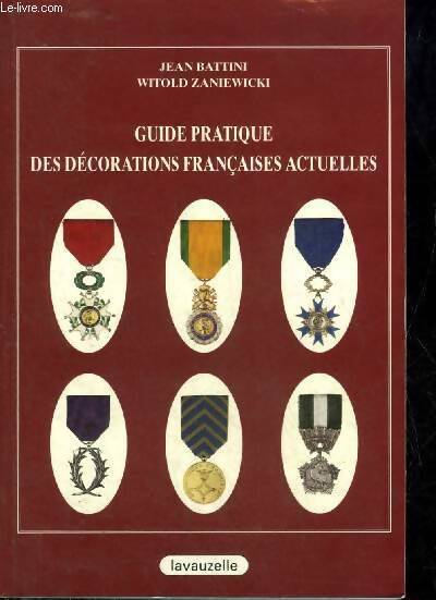 Livrenpoche : Guide pratique des décorations françaises actuelles - Jean Battini - Livre