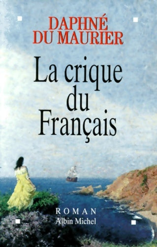 Livrenpoche : La crique du français - l'aventure vient de la mer - Daphne Du Maurier - Livre