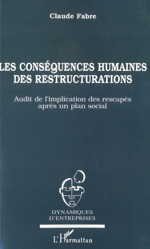 Livrenpoche : Les conséquences humaines des restructurations : Audit de l'implication des rescapés après un plan social - Claude Fabre - Livre