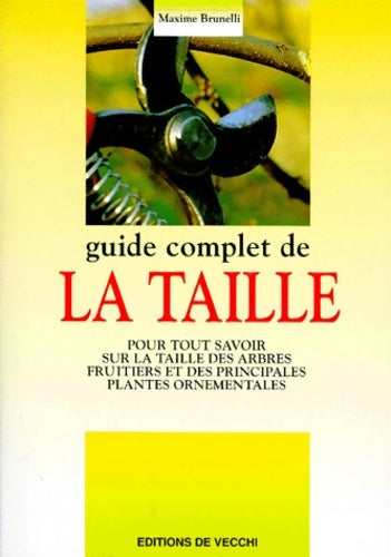 Livrenpoche : Guide complet de la taille - Maxime Brunelli - Livre