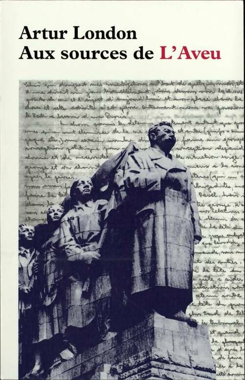 Livrenpoche : Aux sources de «l'aveu» - Artur London - Livre